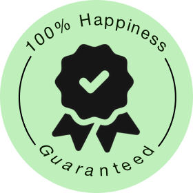 100% Happiness Guaranteed